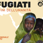 Rifugiati ai confini dell'umanità - Giornata Mondiale del Rifugiato